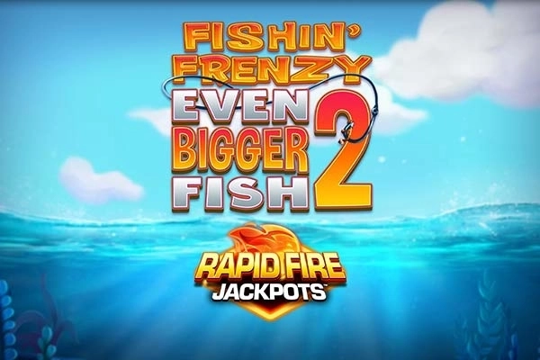 02865 fishin frenzy even bigger fish 2