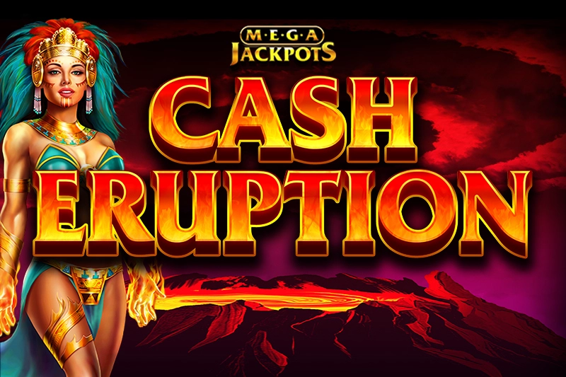 10445 cash eruption megajackpots